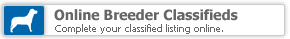 Online Breeder Classifieds. Complete your Litter Registration online.