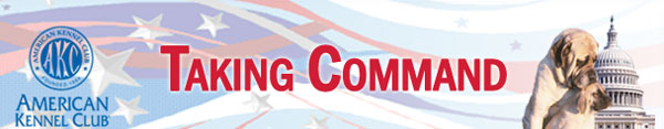 AKC Taking Command - a publication of the AKC Government Relations Department