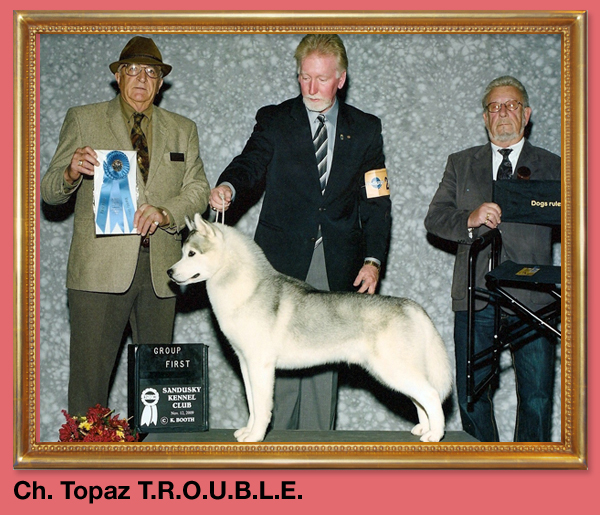 CH. Topaz T.R.O.U.B.L.E.
