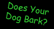 Does Your Dog Bark?