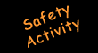 Safety Activity